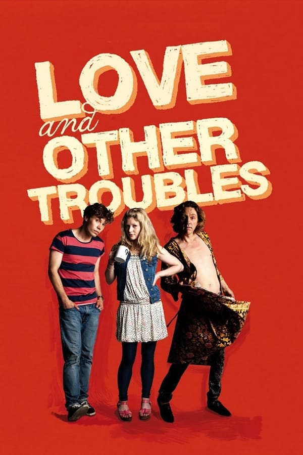 Cover of the movie Love and Other Troubles