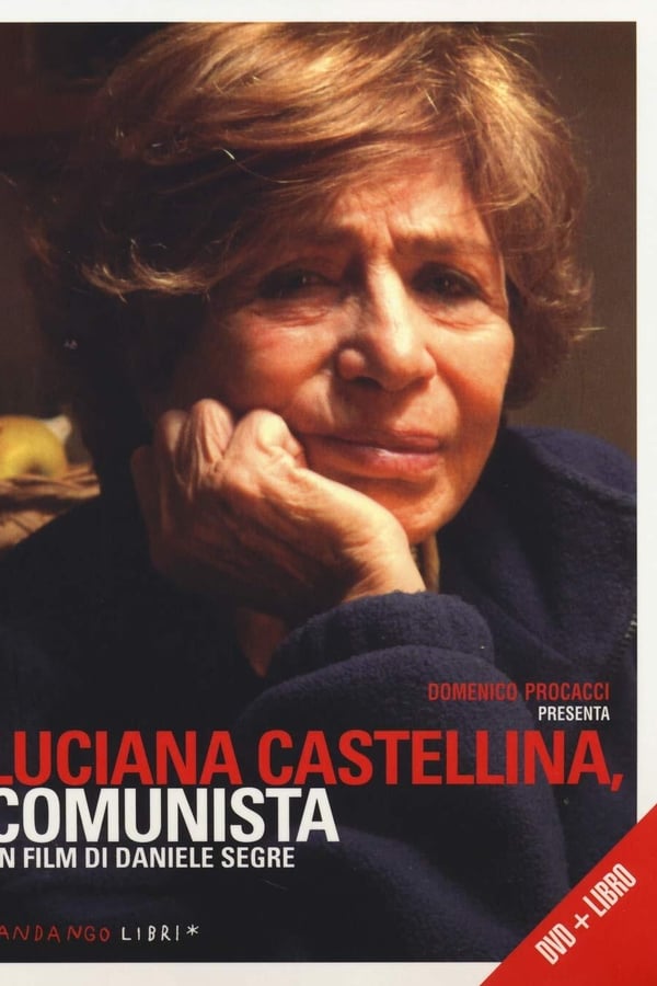 Cover of the movie Luciana Castellina, comunista