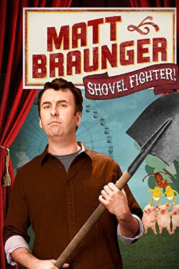 Cover of the movie Matt Braunger: Shovel Fighter