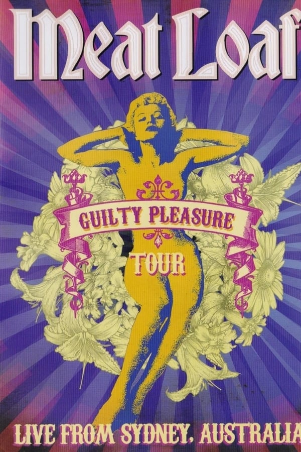 Cover of the movie Meat Loaf: Guilty Pleasure Tour Live from Sydney