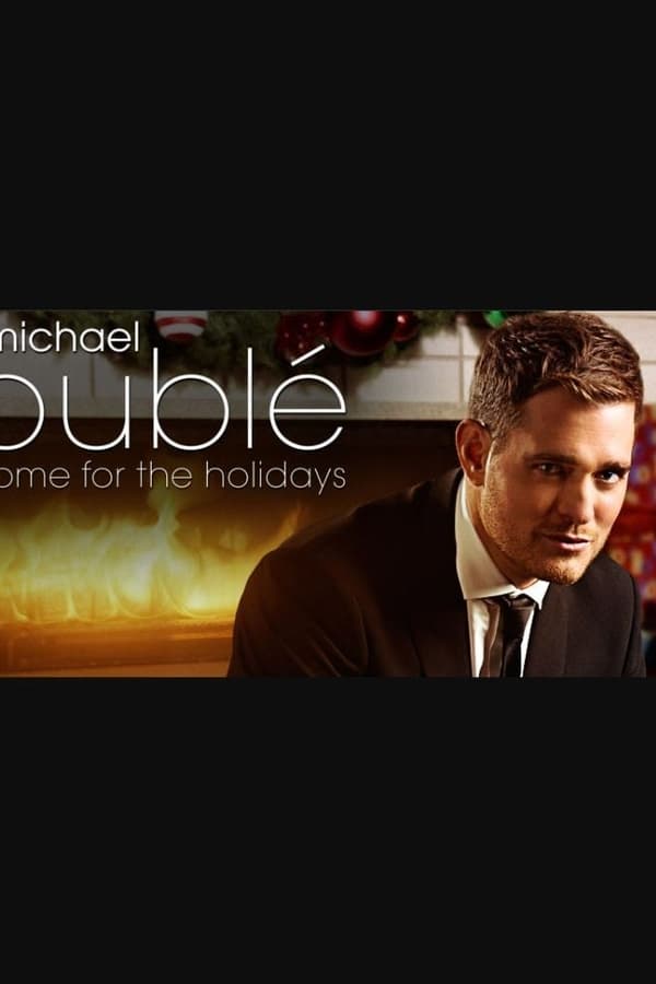 Cover of the movie Michael Bublé: Home For The Holidays