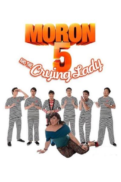 Cover of the movie Moron 5 and the Crying Lady