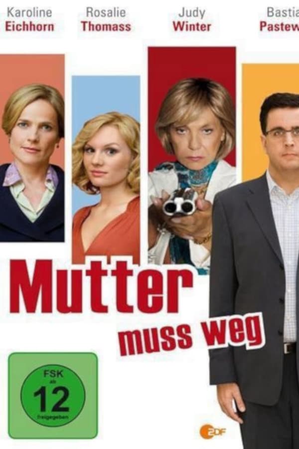 Cover of the movie Mutter muss weg