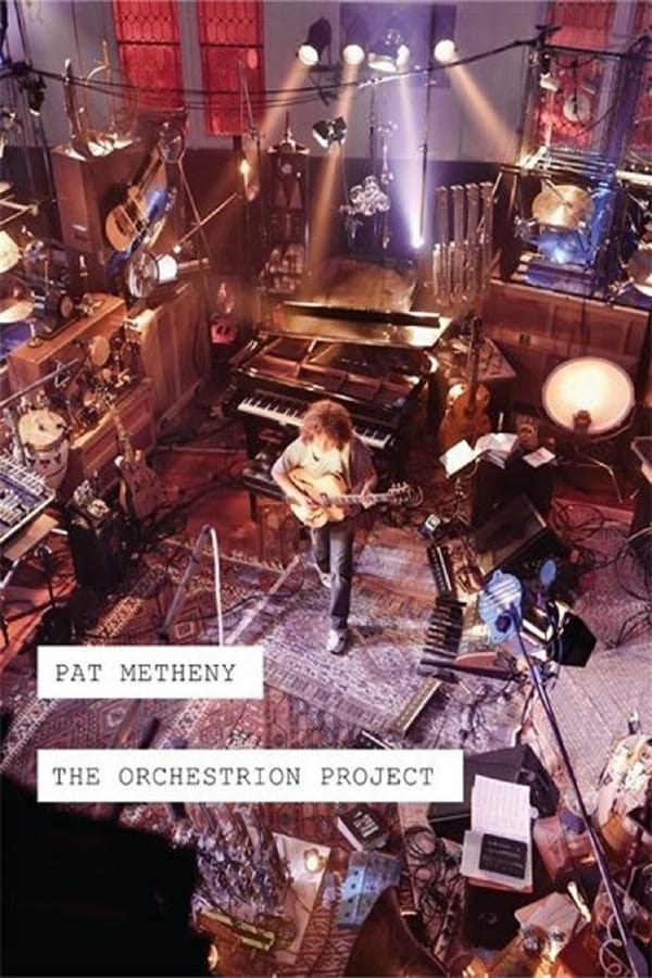 Cover of the movie Pat Metheny - The Orchestrion Project