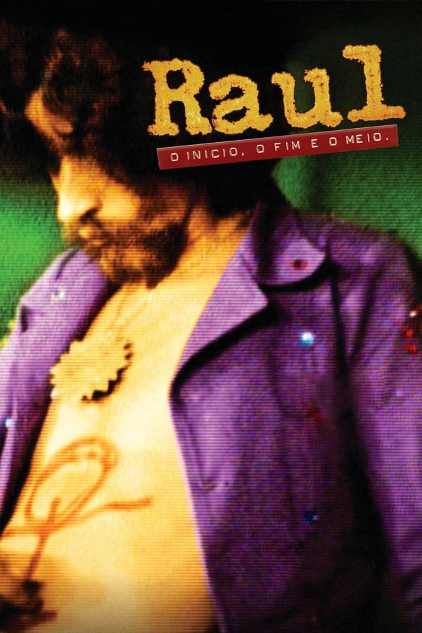 Cover of the movie Raul - O Início, o Fim e o Meio
