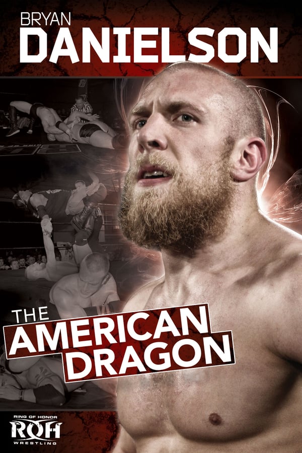Cover of the movie ROH Bryan Danielson: The American Dragon