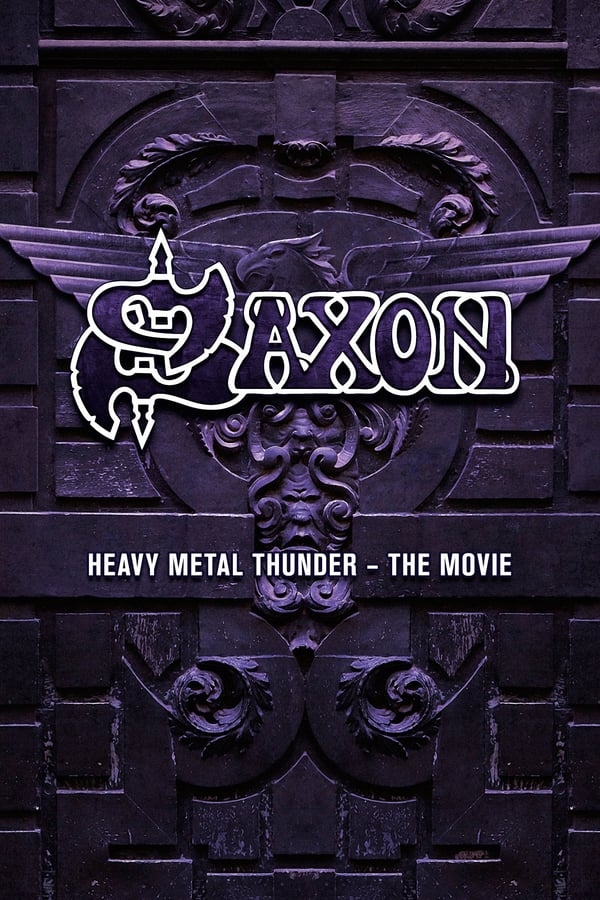 Cover of the movie Saxon: Heavy Metal Thunder The Movie