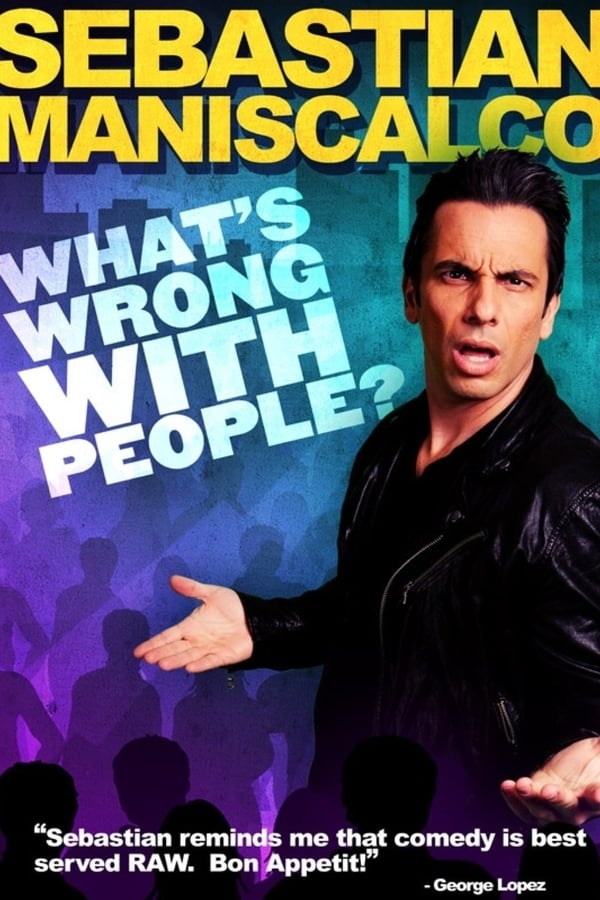 Cover of the movie Sebastian Maniscalco: What's Wrong with People?