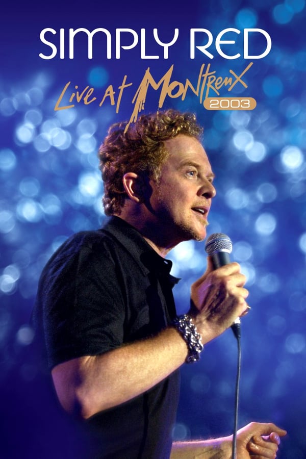Cover of the movie Simply Red: Live at Montreux 2003