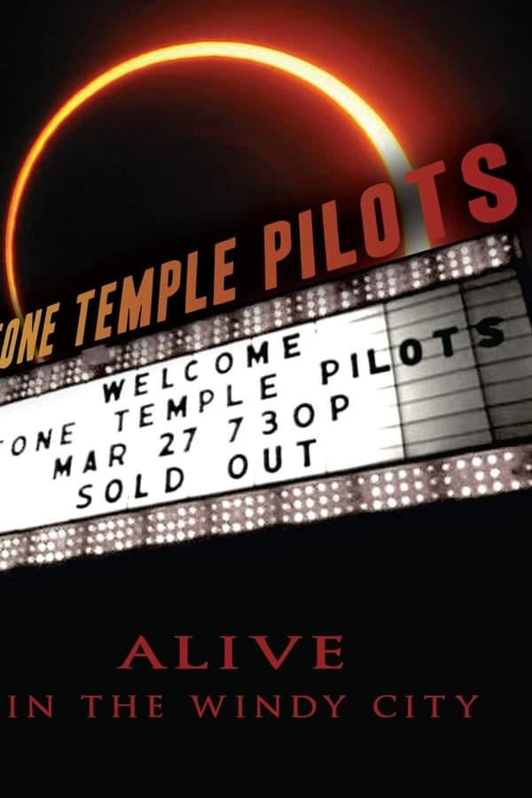 Cover of the movie Stone Temple Pilots: Alive in the Windy City