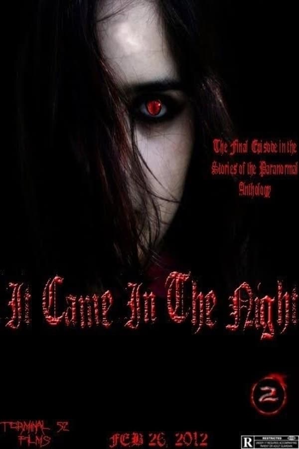 Cover of the movie Stories of the Paranormal: It Came in the Night