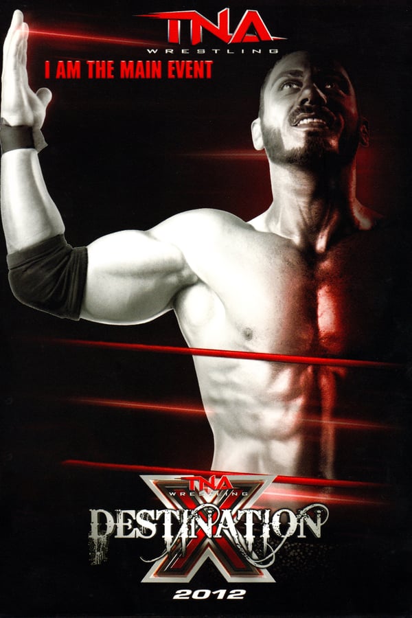 Cover of the movie TNA Destination X 2012