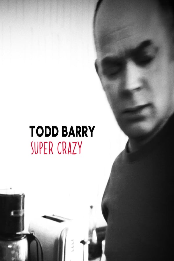 Cover of the movie Todd Barry: Super Crazy