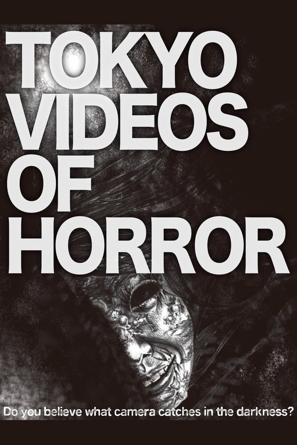 Cover of the movie Tokyo Videos of Horror