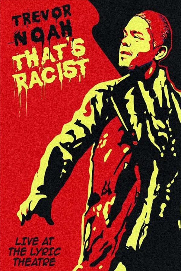 Cover of the movie Trevor Noah: That's Racist