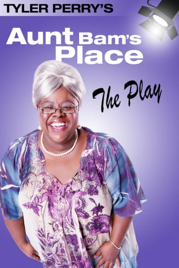 Cover of the movie Tyler Perry's Aunt Bam's Place - The Play