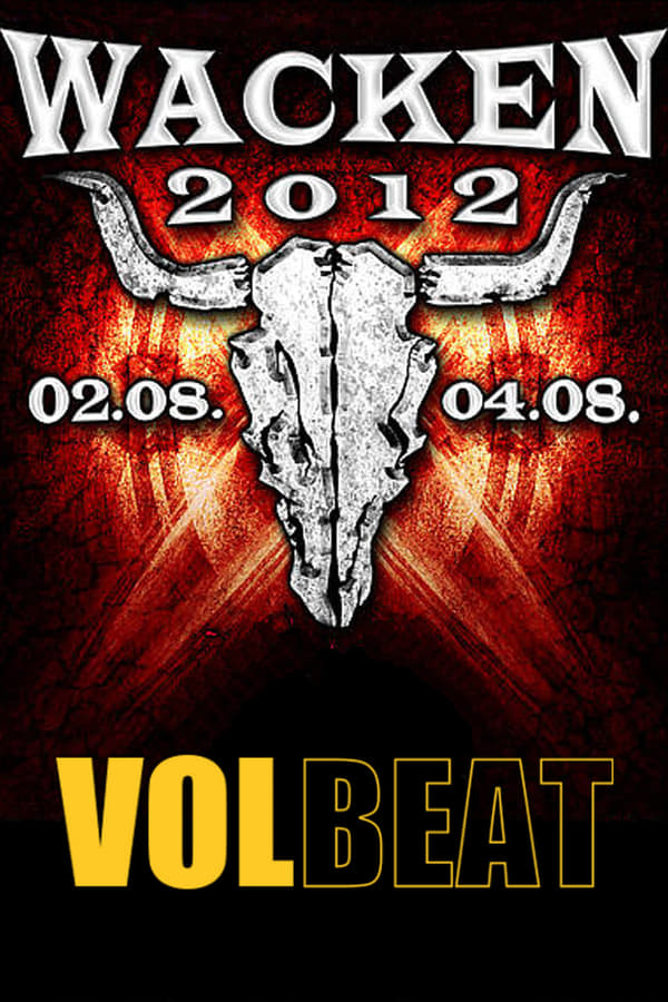 Cover of the movie Volbeat: [2012] Live at Wacken Open Air