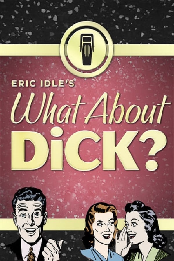 Cover of the movie What About Dick?