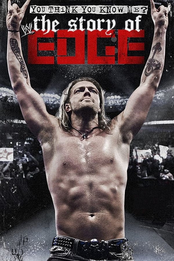 Cover of the movie WWE: You Think You Know Me? The Story of Edge