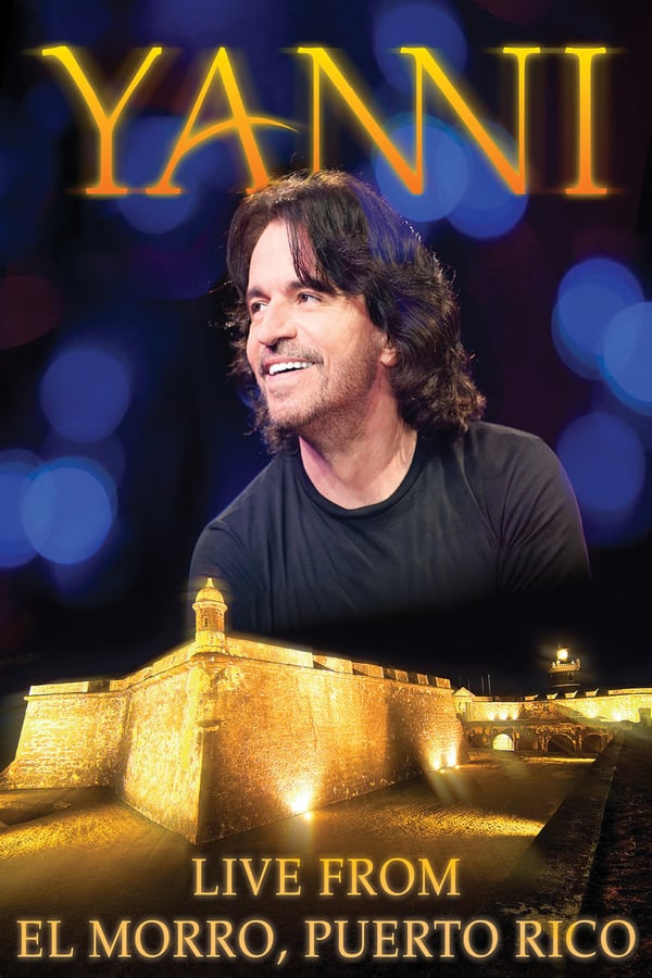 Cover of the movie Yanni: Live at El Morro Puerto Rico