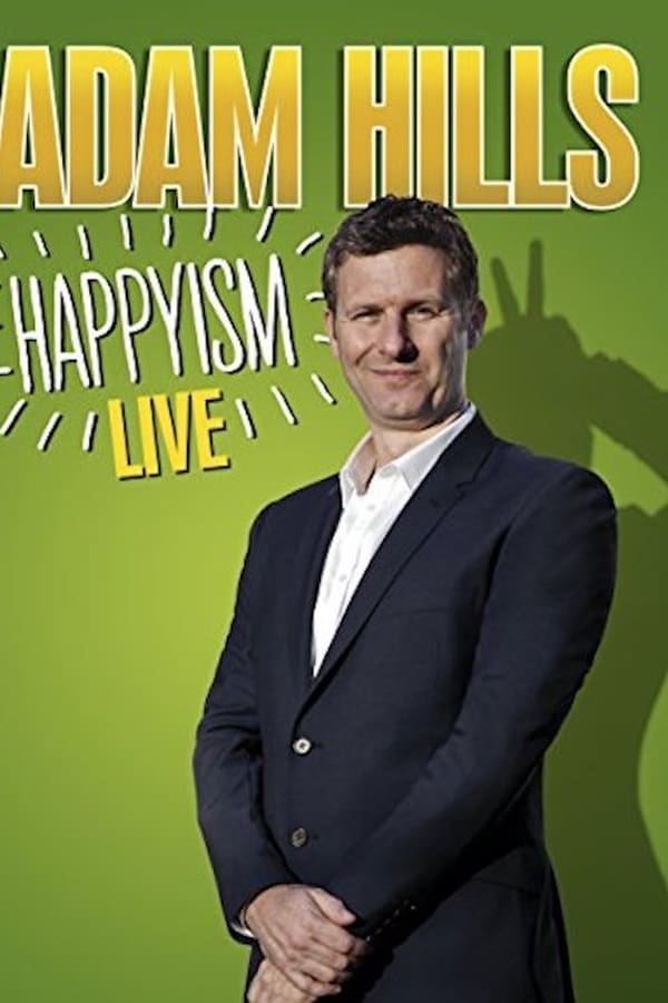 Cover of the movie Adam Hills: Happyism Live