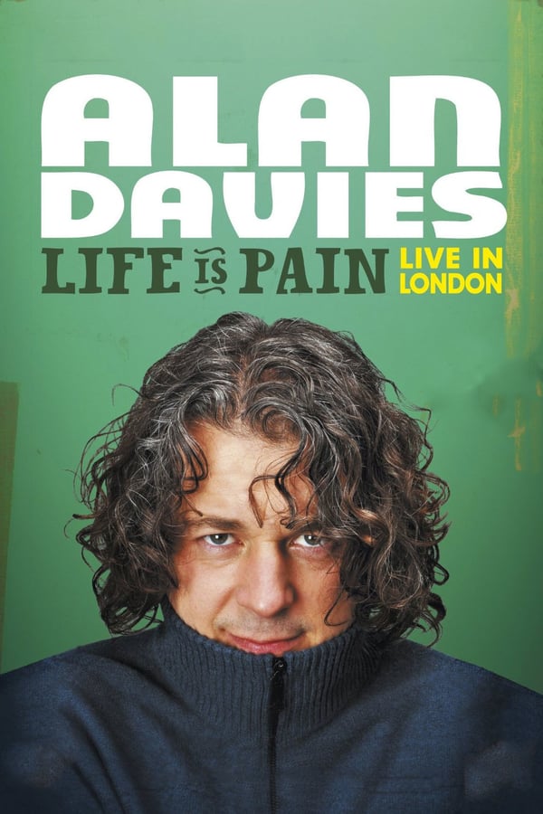 Cover of the movie Alan Davies: Life Is Pain