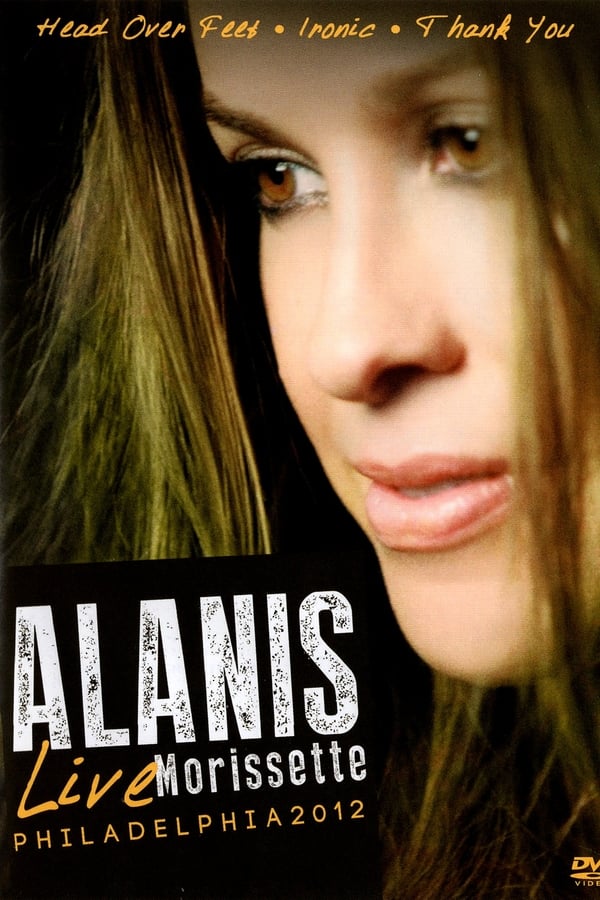 Cover of the movie Alanis Morissette: Live Philadelphia 2012