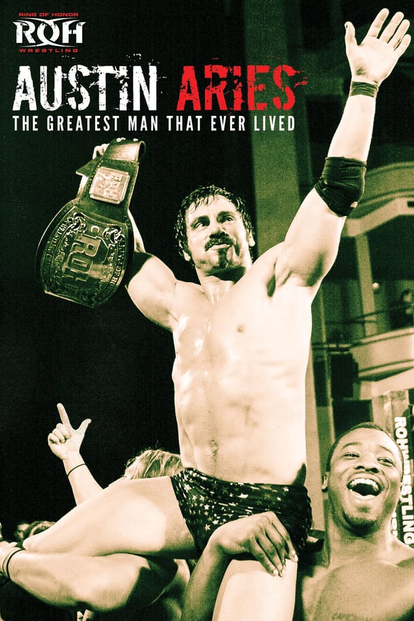Cover of the movie Austin Aries: The Greatest Man That Ever Lived