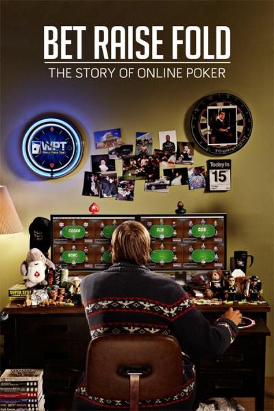 Cover of the movie Bet Raise Fold: The Story of Online Poker