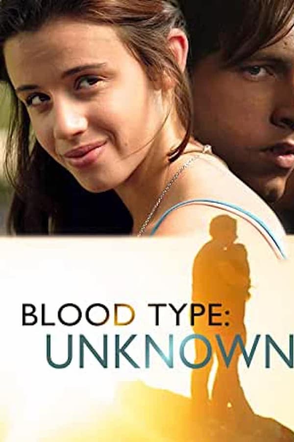 Cover of the movie Blood Type: Unknown