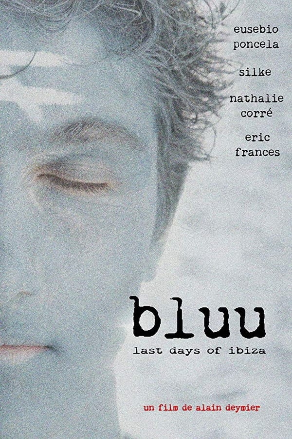 Cover of the movie Bluu, Last Days Of Ibiza