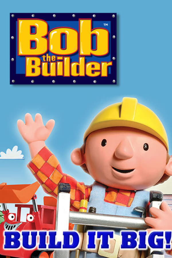 Cover of the movie Bob the Builder: Build it Big! Playpack