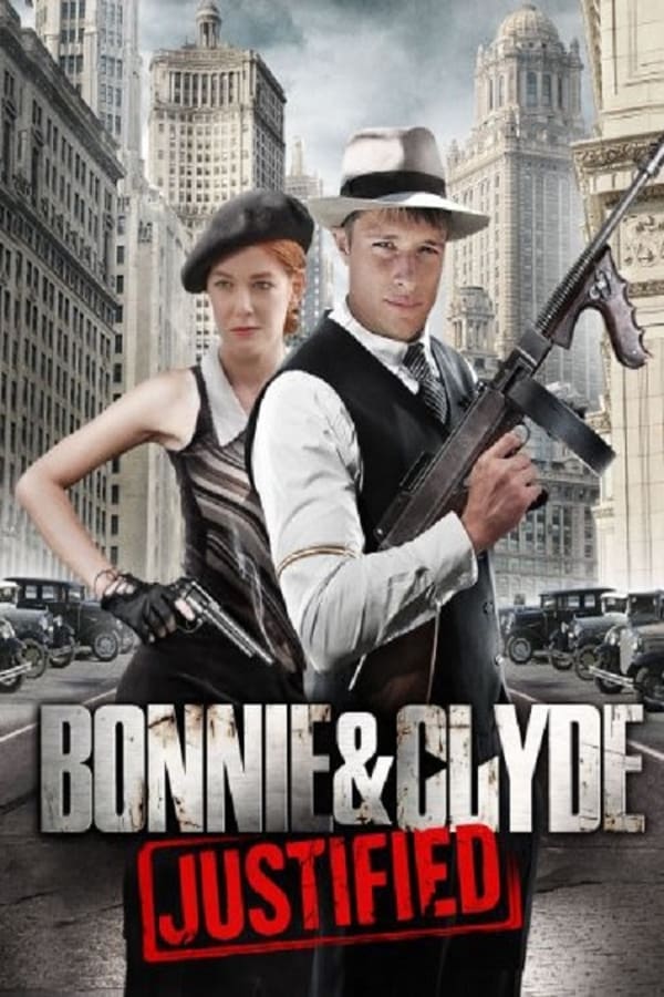 Cover of the movie Bonnie & Clyde: Justified
