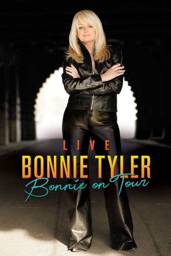 Cover of the movie Bonnie Tyler: Bonnie On Tour