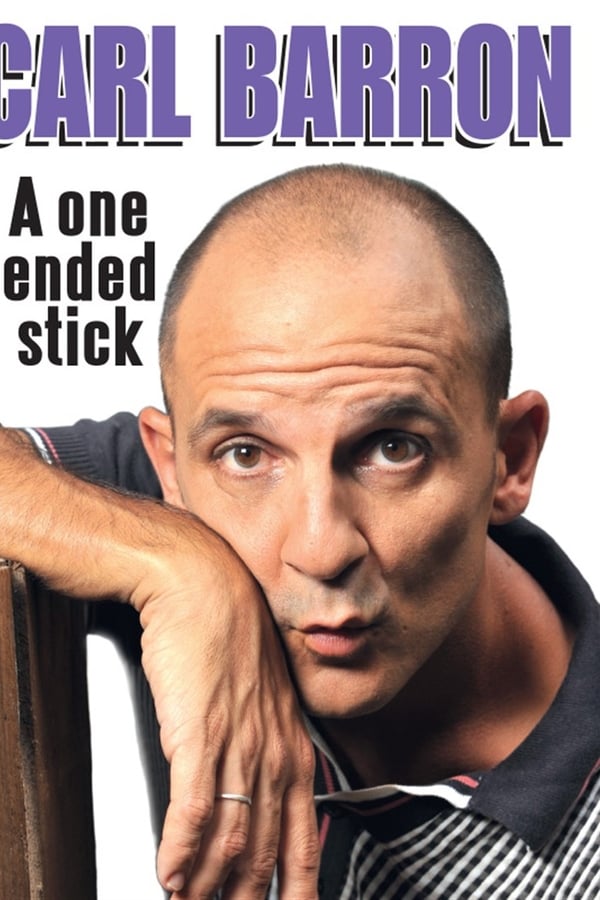 Cover of the movie Carl Barron: A One Ended Stick
