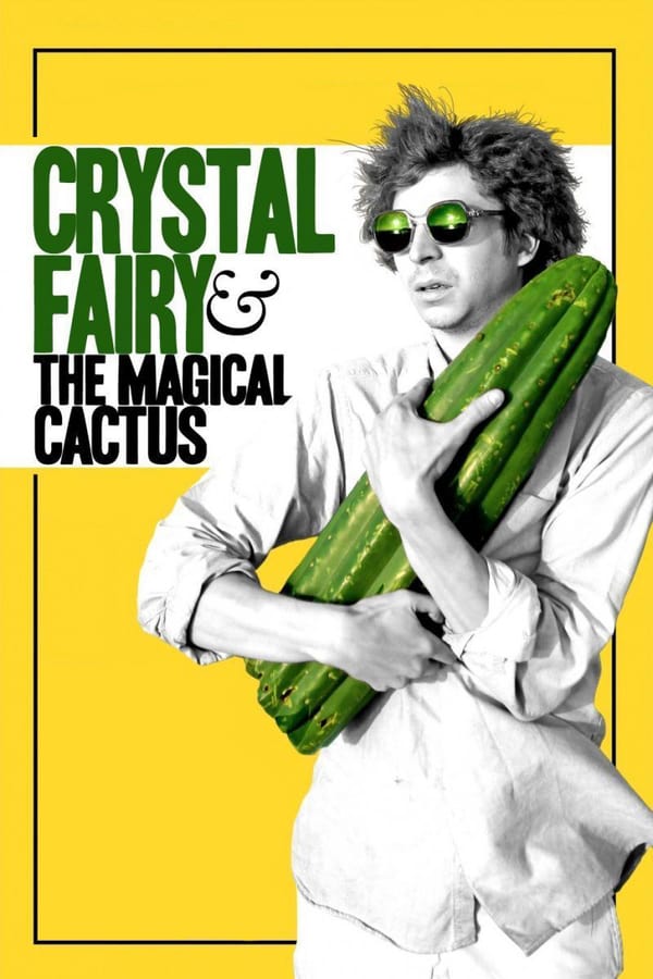 Cover of the movie Crystal Fairy & the Magical Cactus