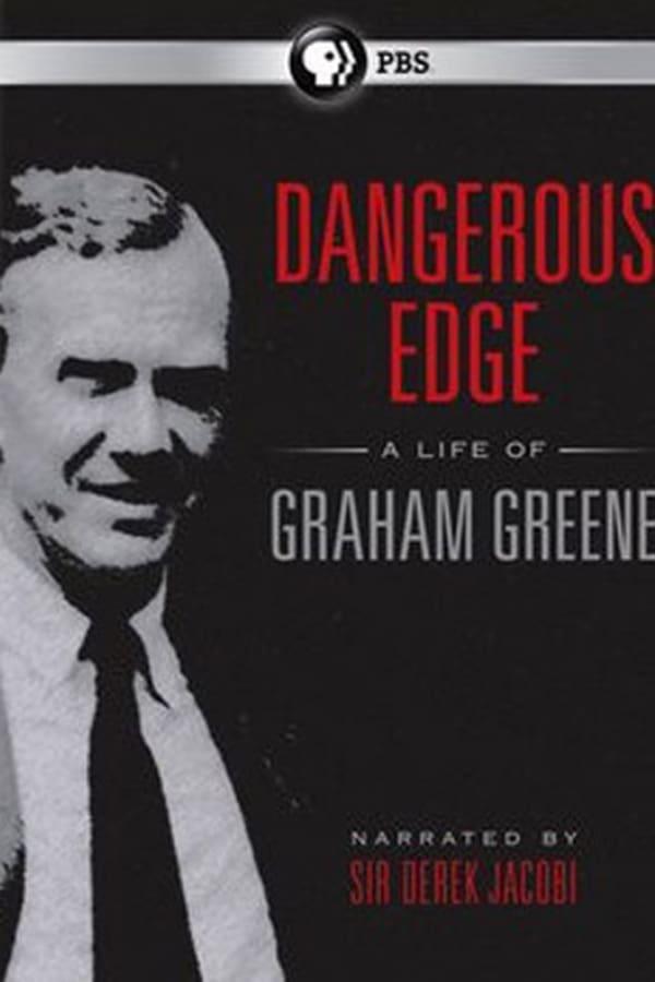 Cover of the movie Dangerous Edge: A Life of Graham Greene