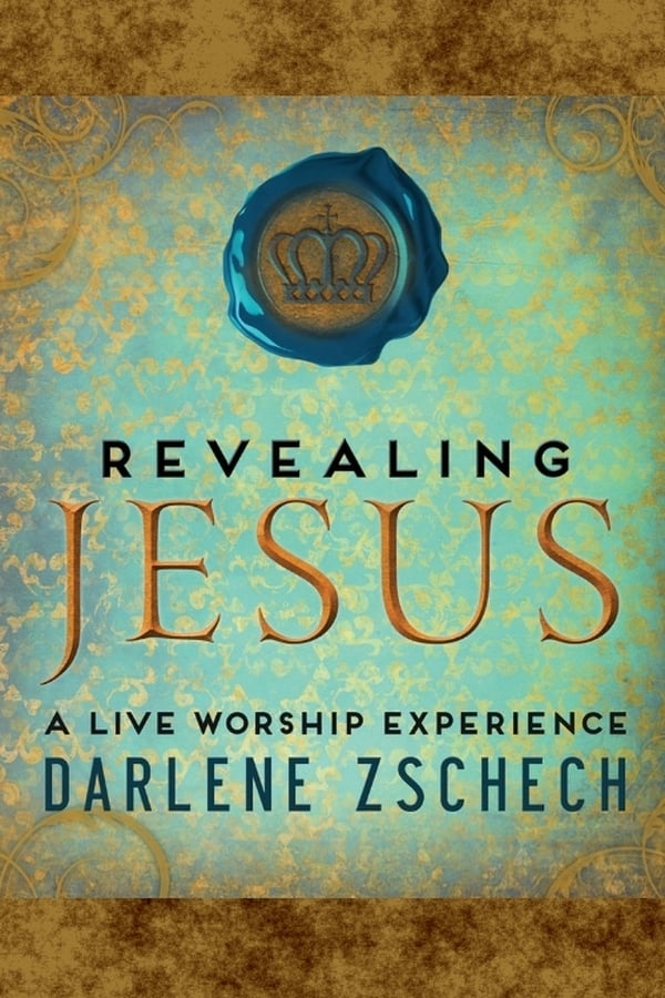 Cover of the movie Darlene Zschech: Revealing Jesus
