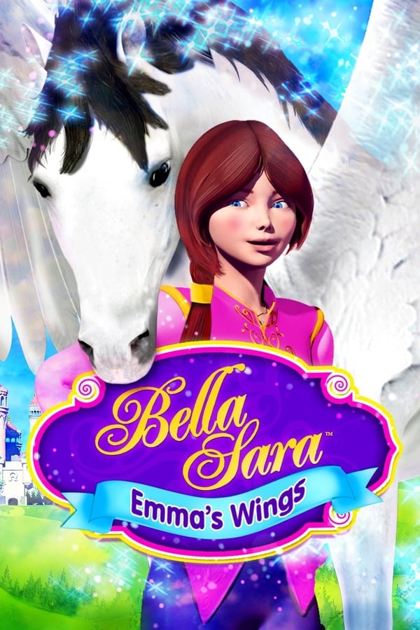 Cover of the movie Emma's Wings: A Bella Sara Tale