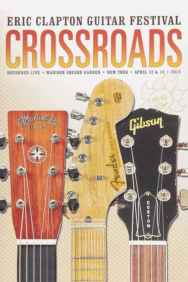 Cover of the movie Eric Clapton Crossroads Guitar Festival 2013