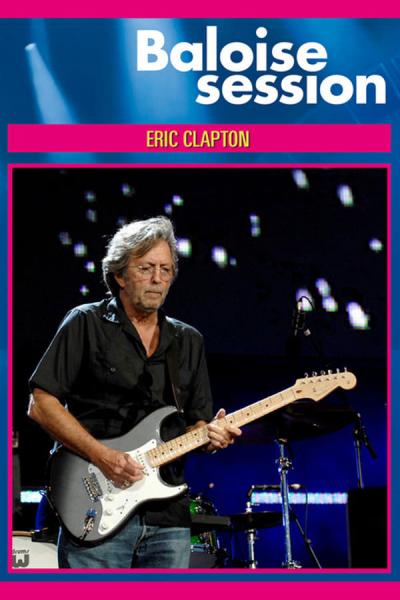Cover of the movie Eric Clapton: Live at Baloise Session 2013