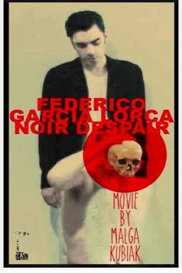 Cover of the movie Federico García Lorca Noir Despair