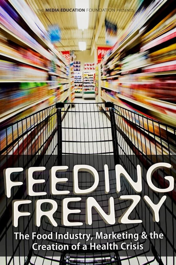 Cover of the movie Feeding Frenzy: The Food Industry, Obesity and the Creation of a Health Crisis