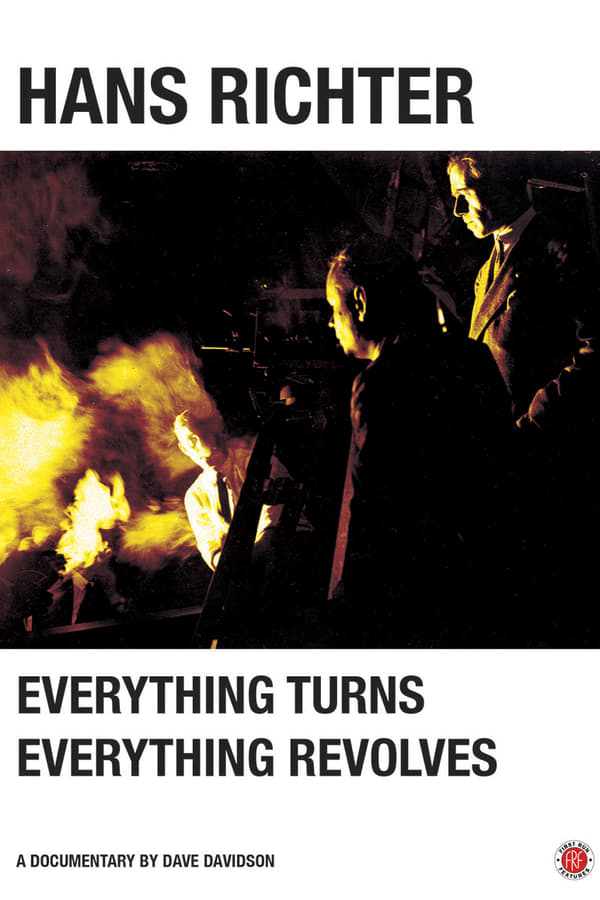 Cover of the movie Hans Richter: Everything Turns, Everything Revolves