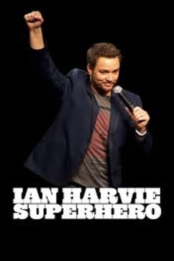 Cover of the movie Ian Harvie: Superhero