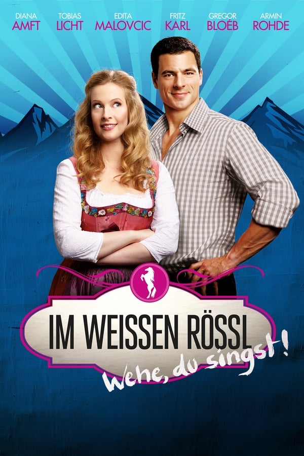 Cover of the movie Im Weissen Rössl - Wehe, du singst!