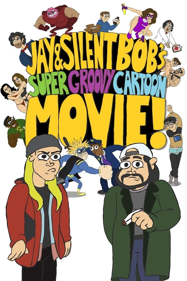 Cover of the movie Jay And Silent Bob's Super Groovy Cartoon Movie