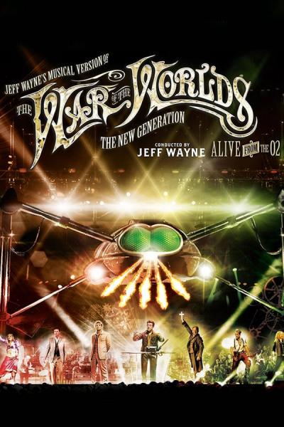 Cover of the movie Jeff Wayne's Musical Version of the War of the Worlds - The New Generation: Alive on Stage!