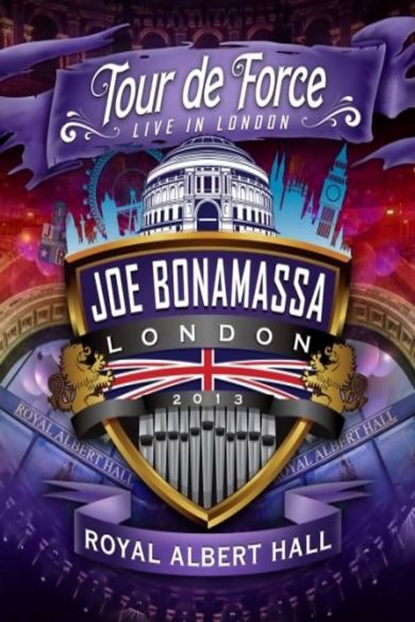 Cover of the movie Joe Bonamassa : Tour de Force - Live in London, Night 4 (The Royal Albert Hall)