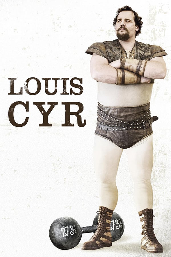 Cover of the movie Louis Cyr : The Strongest Man in the World